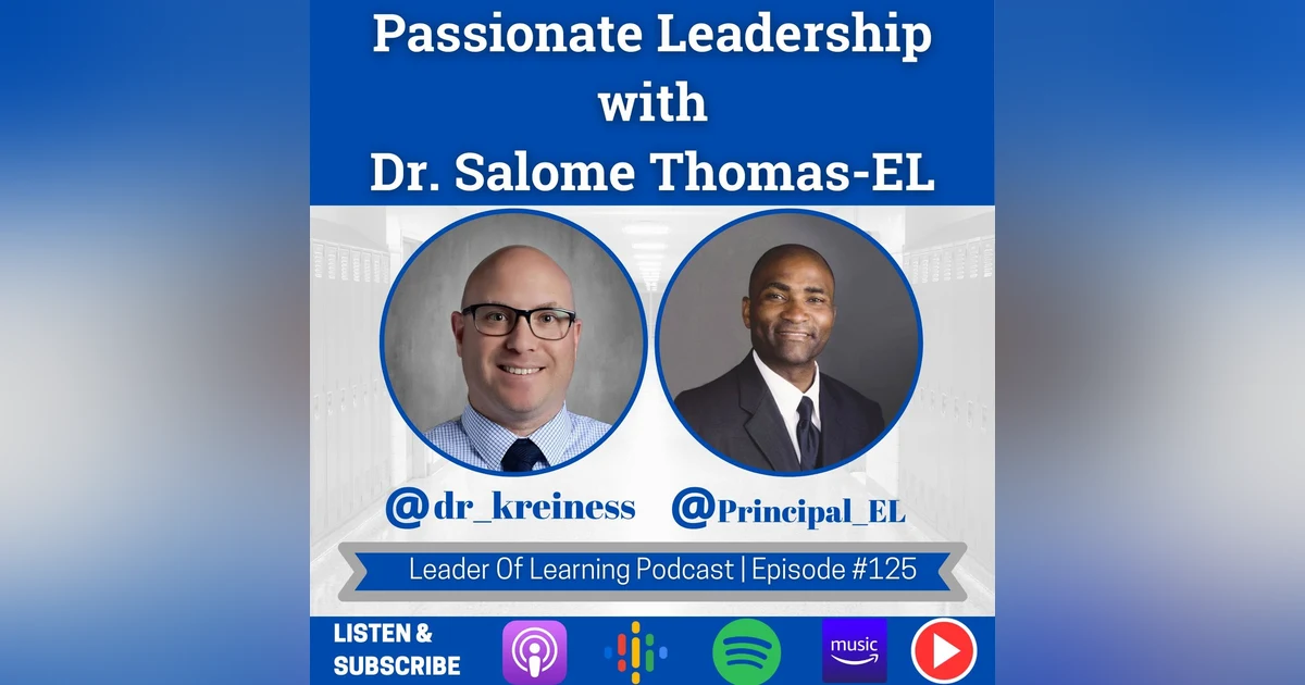 Passionate Leadership with Dr. Salome Thomas-EL