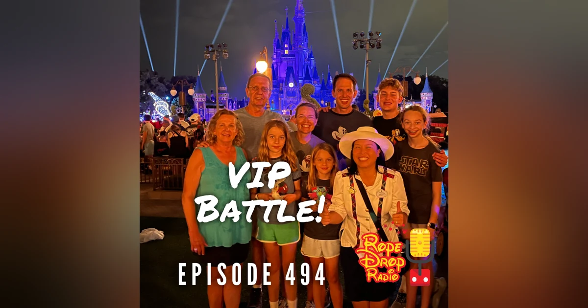 RDR 494: VIP Battle: Disney vs Universal — Which Is Worth the Price?