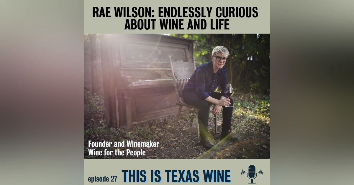 Rae Wilson of Wine for the People: Endlessly Curious about Wine and Life