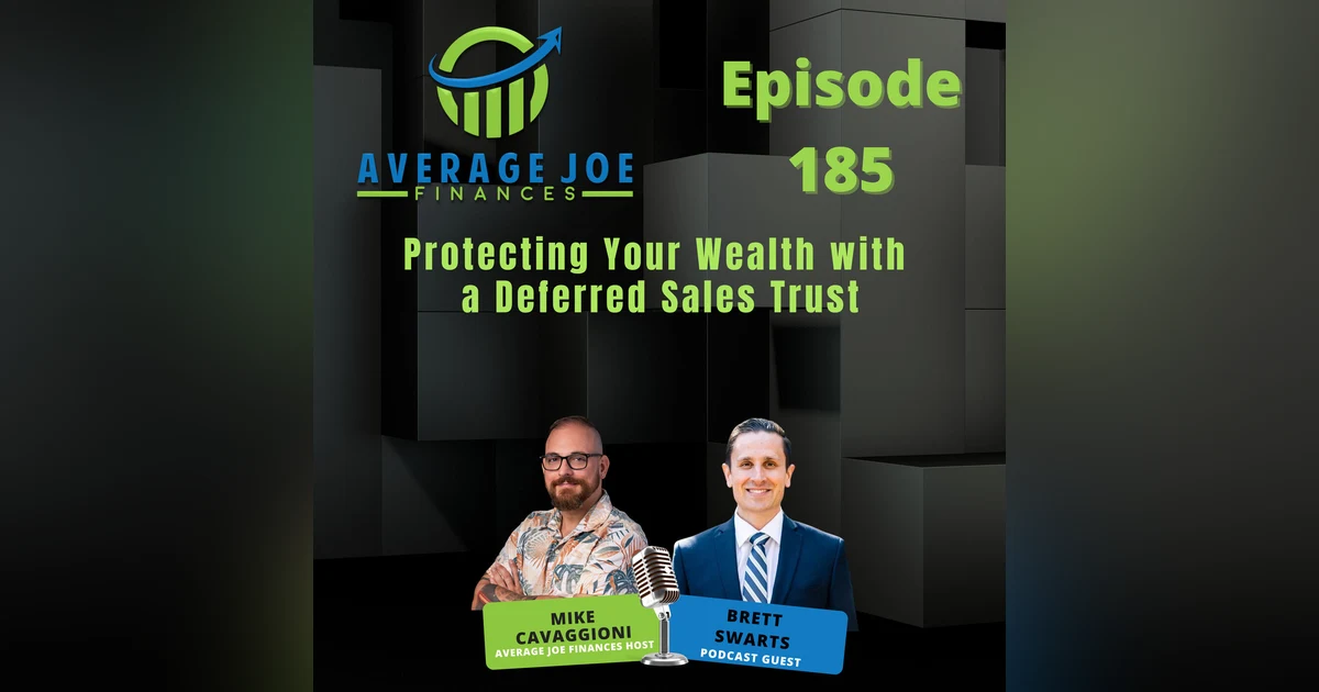 185. Protecting Your Wealth with a Deferred Sales Trust with Brett Swarts