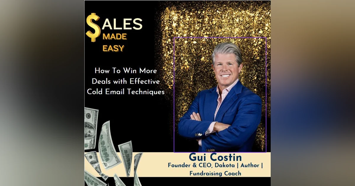 Ep 214 | How To Win More Deals with Effective Cold Email Techniques with Gui Costin