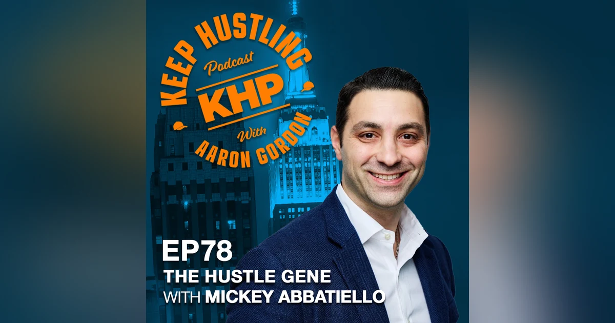 The Hustle Gene with Mickey Abbatiello