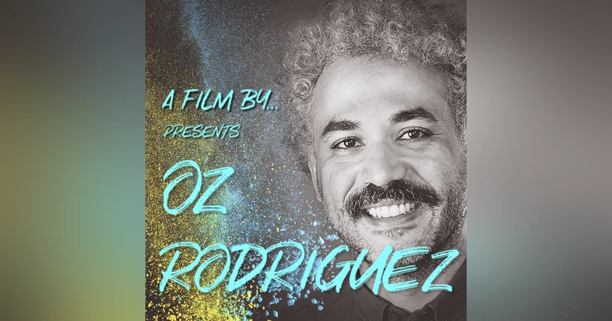 Filmmaker Oz Rodriguez