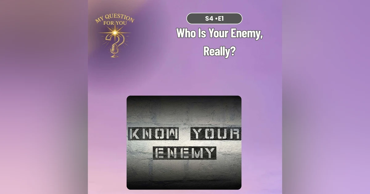 Who Is Your Enemy, Really?