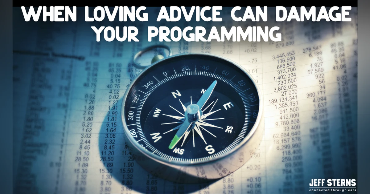 WHEN LOVING ADVICE CAN DAMAGE YOUR PROGRAMMING | BILLY W. MERRITT