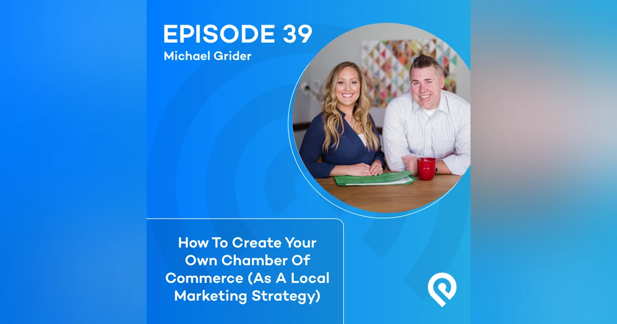 How To Create Your Own Chamber Of Commerce (As A Local Marketing Strategy)
