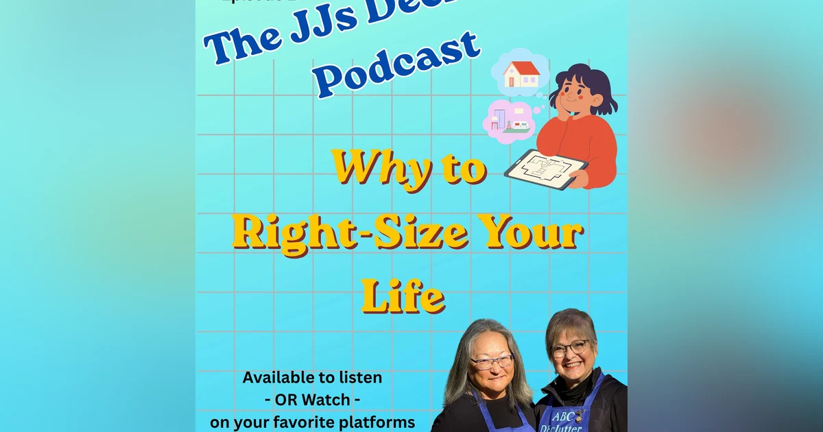 WHY to Right-Size Your Life (part 1/5) s4e1