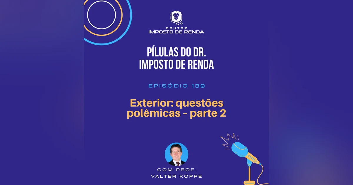 PDIR Ep. 139 – Exterior – questões polêmicas – parte 2