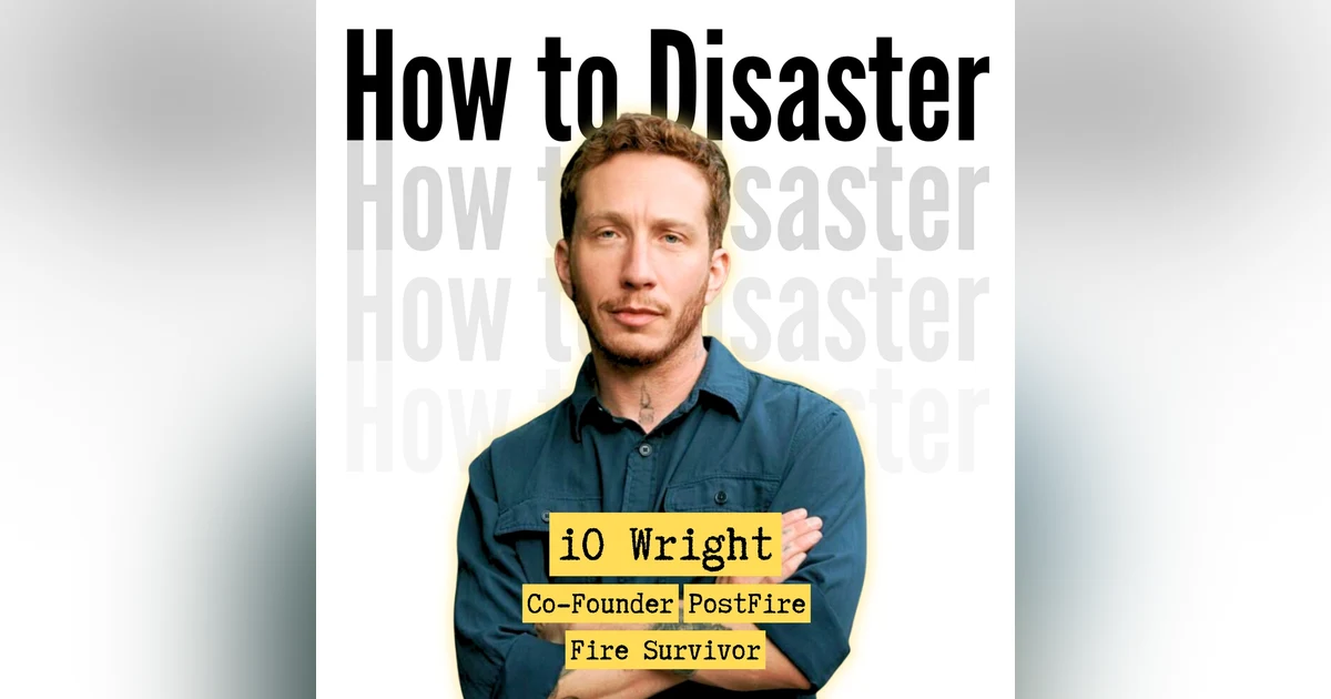 5. Fire Survivors Are Being Left to Figure It Out: iO Wright on Building PostFire