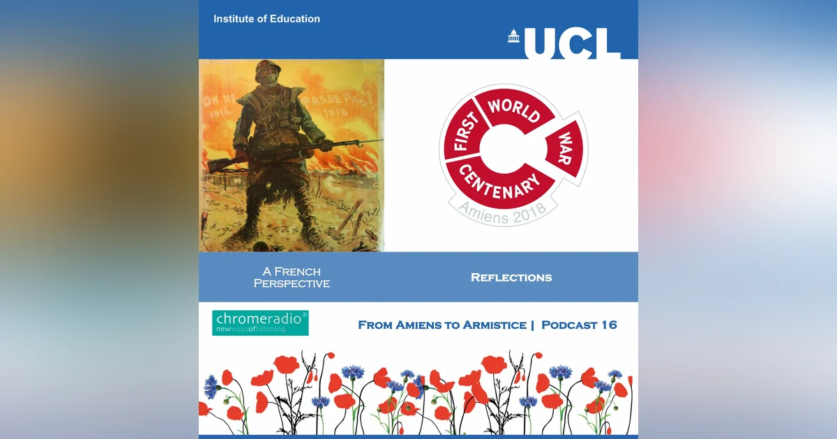 FROM AMIENS TO ARMISTICE 16 | Reflections - A French Perspective