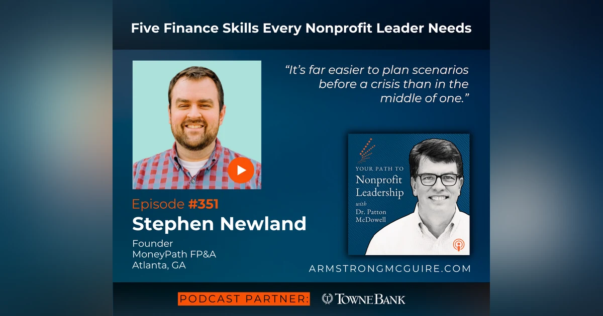351: Five Finance Skills Every Nonprofit Leader Needs (Stephen Newland)