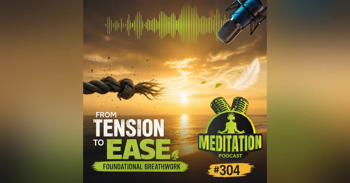 #304 From Tension to Ease  The Foundational Breathwork Every Practice Needs - Katharine Chestnut