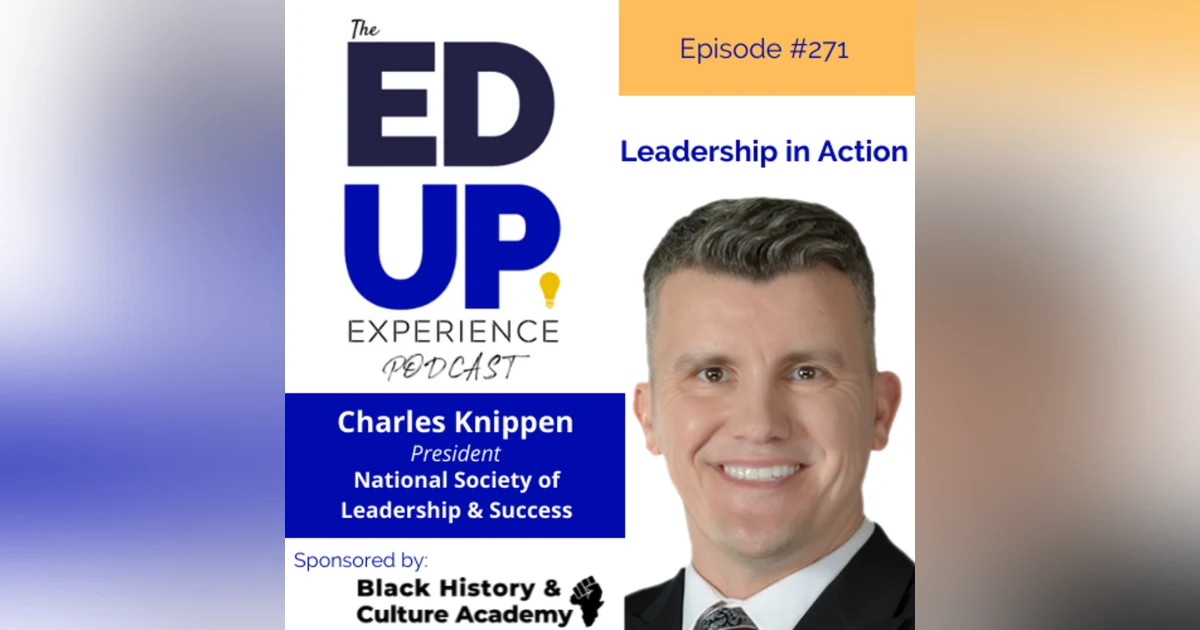 271: Leadership in Action - with Charles Knippen, President, NSLS