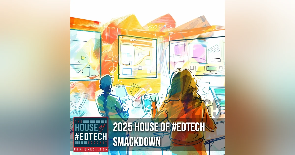 2025 House of #EdTech Smackdown - HoET265