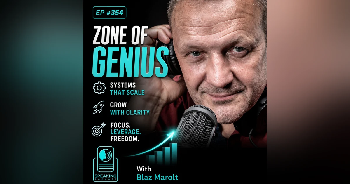 #354 The Zone of Genius: Blaz Marolt on Operational Systems for High-Growth Entrepreneurs