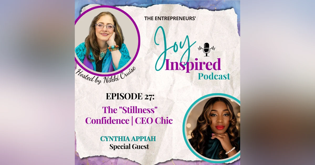 Season 2: Episode 27 - The "Stillness" Confidence| CEO Chic