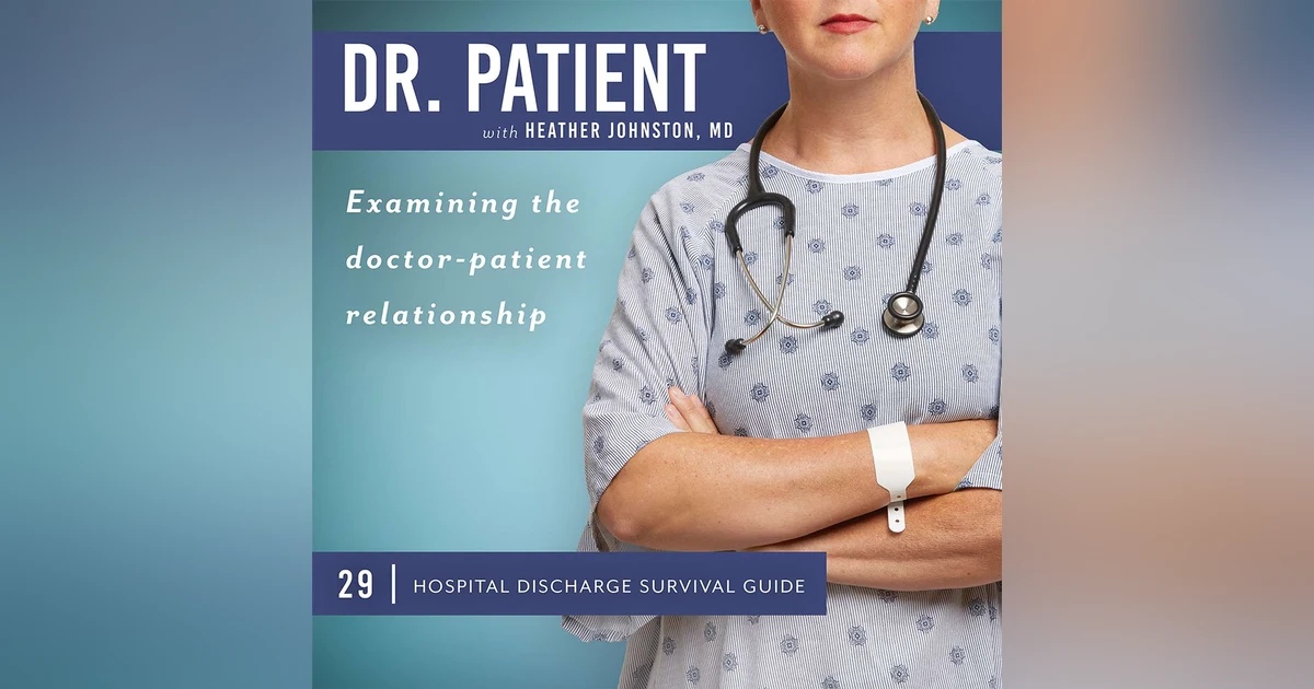 Ep 29 Hospital Discharge Survival Guide