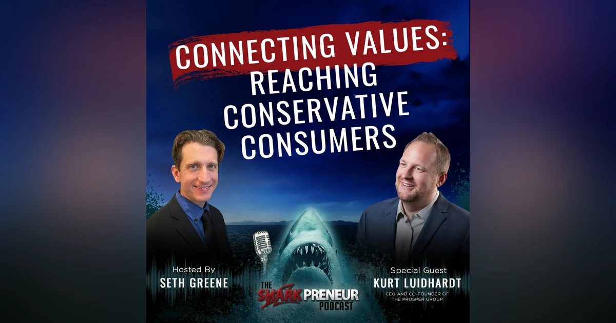 1086: Connecting Values: Reaching Conservative Consumers with Kurt Luidhardt