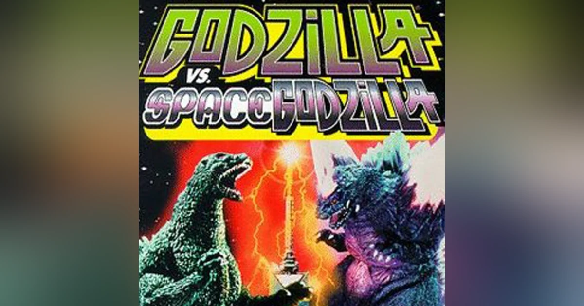 2.10 Godzilla Vs. Space Godzilla (1994)