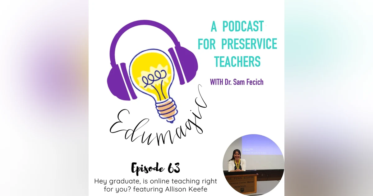 Hey graduate, is online teaching right for you? Featuring Allison Keefe E63