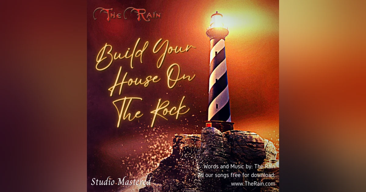Build Your House On The Rock - Studio Mastered