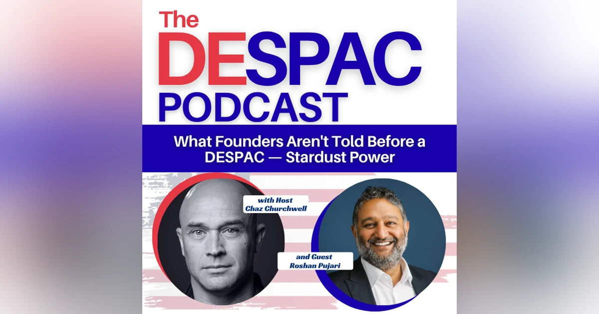 What Founders Aren't Told Before a DESPAC with Roshan Pujari CEO Stardust Power