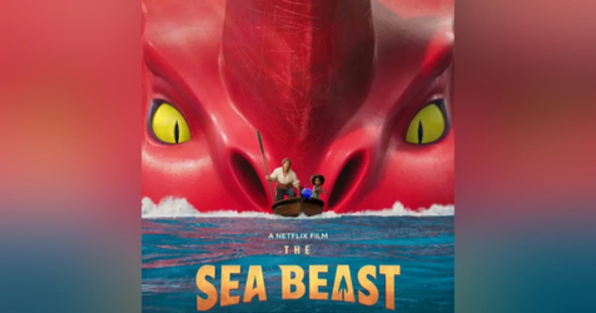 6.11: Sea Beast (2022)