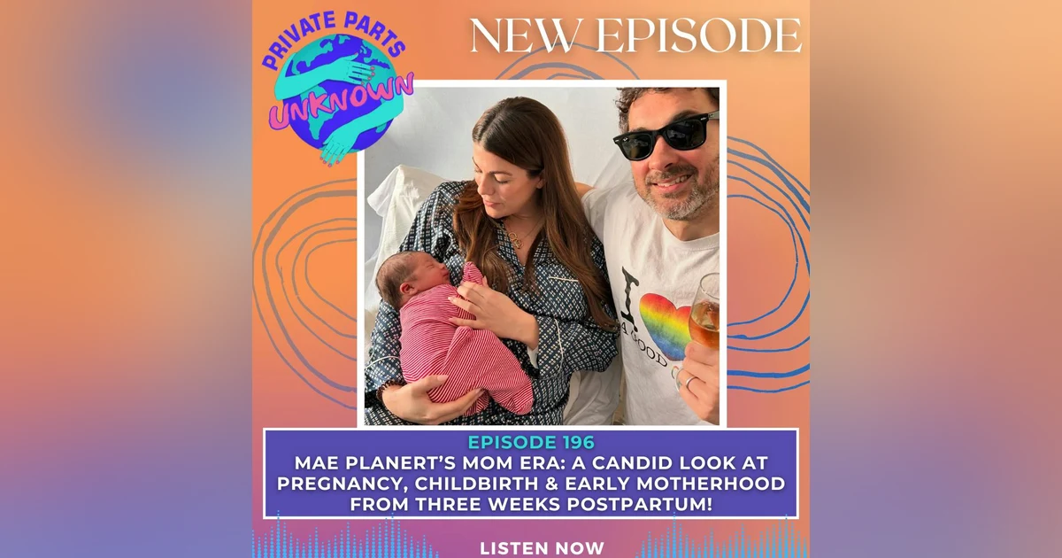 Mae Planert’s Mom Era: A Candid Look at Pregnancy, Childbirth & Early Motherhood From Three Weeks Postpartum!