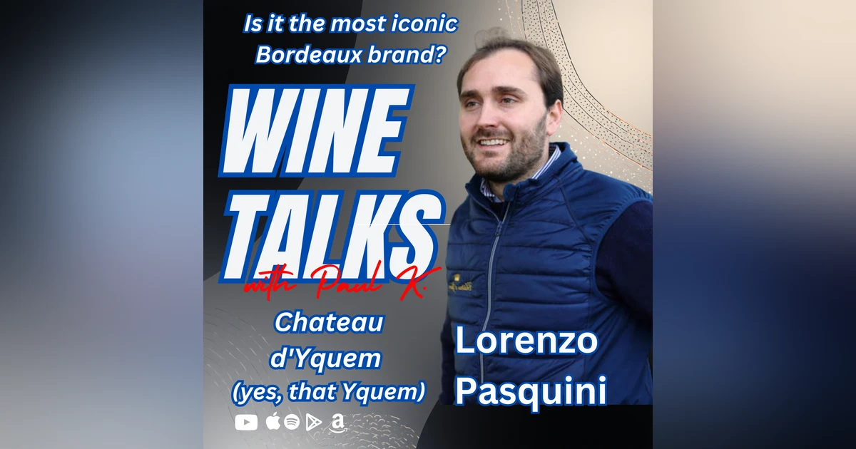Château d’Yquem: Exploring Wine, Noble Rot, and Human Emotion with Lorenzo Pasquini