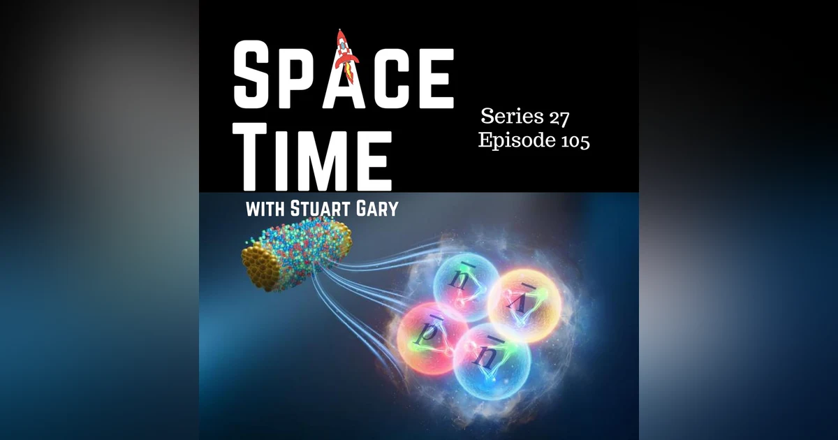 S27E105: Record-Breaking Antimatter, UK Rocket Mishap, and the Mystery of Space Cuisine