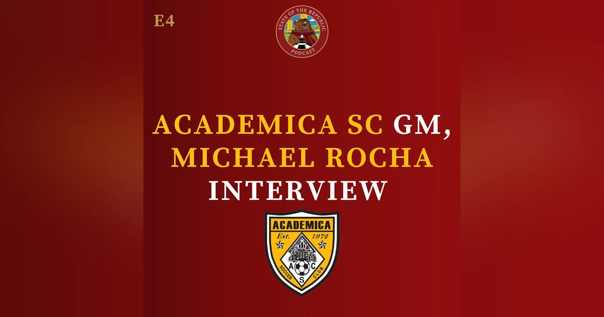 S1E4 - Interview with Michael Rocha, GM of Academica SC