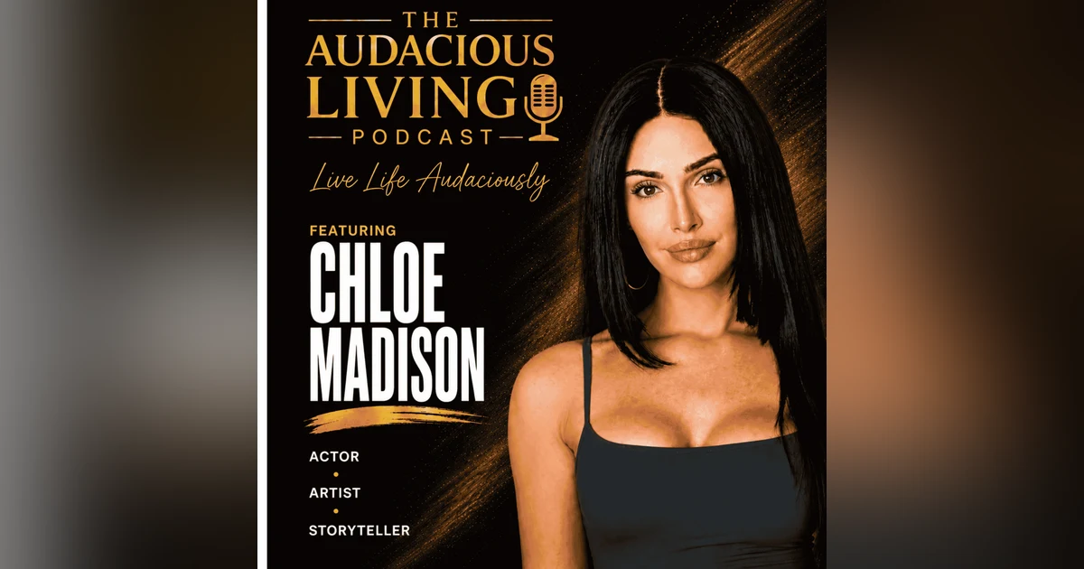 Becoming the Boldest Version of Yourself with Chloe Madison