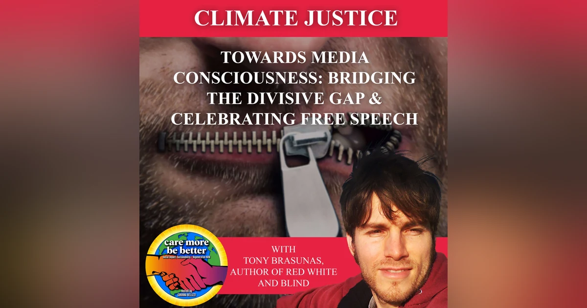 Towards Media Consciousness: Bridging The Divisive Gap & Celebrating Free Speech With Tony Brasunas, Author Of Red White And Blind