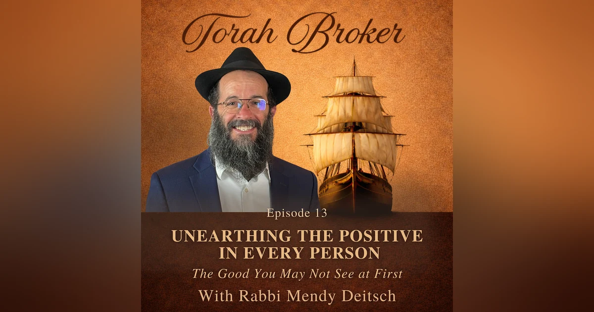 Unearthing the Positive in Every Person: The Good You May Not See at First