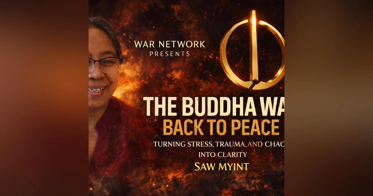 The Buddha Way Back to Peace | Turning Stress, Trauma, and Chaos Into Clarity with Saw Myint