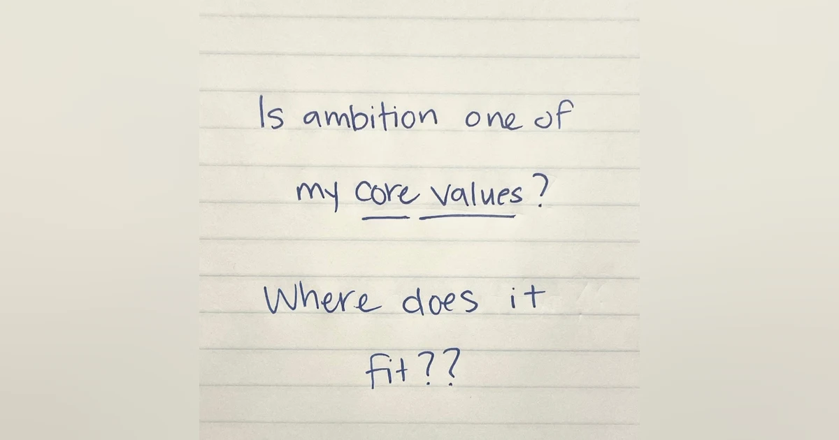 Is Ambition One of My Core Values? Where does it fit? S2:E10