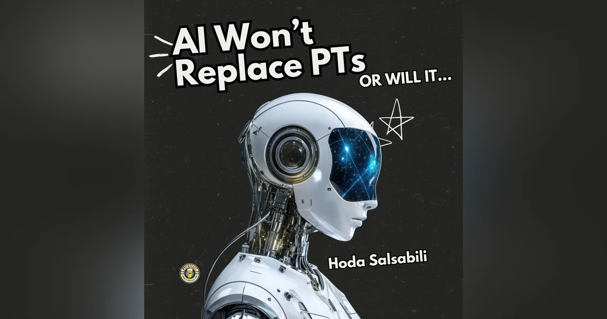 AI Literacy, Hybrid Care & the Future of PT