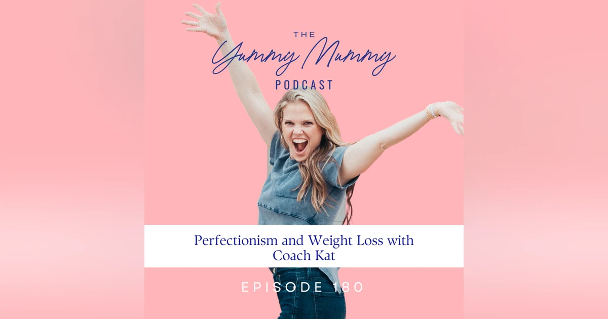 Perfectionism and Weight Loss with Coach Kat
