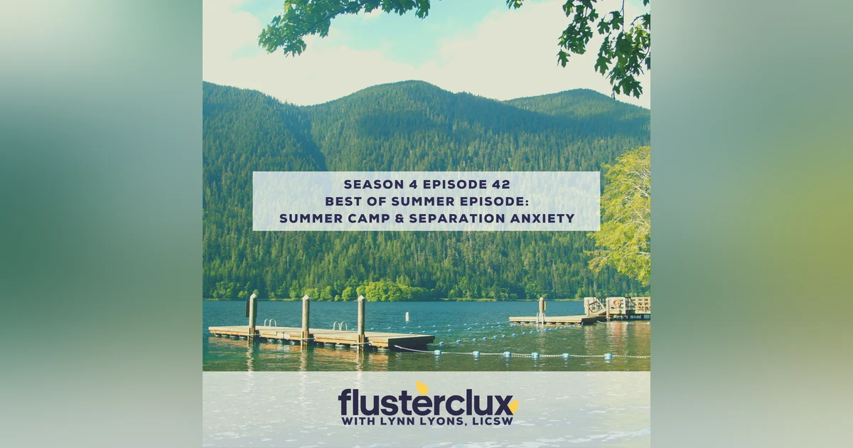 Best of Summer Episodes: Summer Camp & Separation Anxiety
