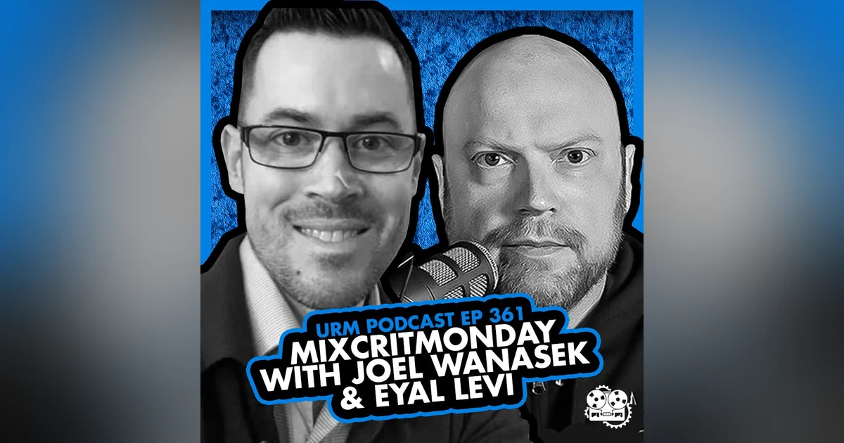 EP 361 | March 2022 MixCritMonday