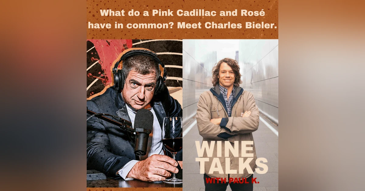 What does a Pink Cadillac and Rosé have in common. Meet Charles Bieler..