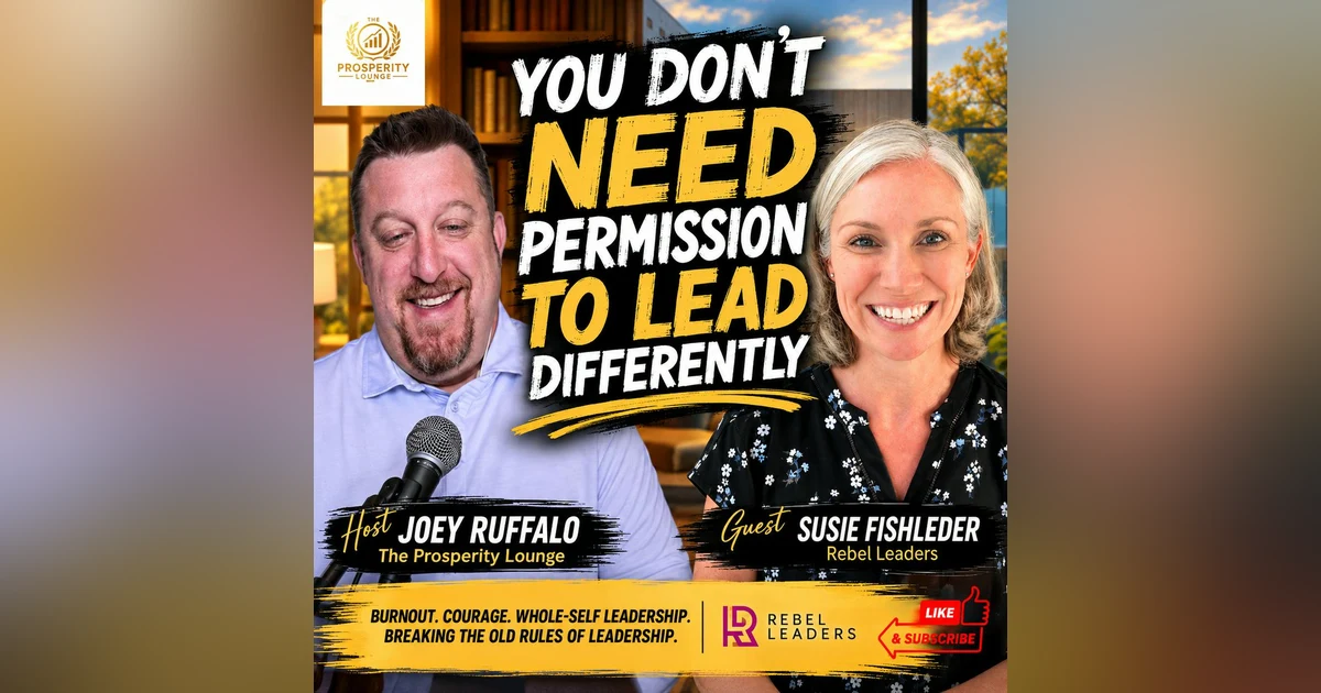 You Don’t Need Permission to Lead Differently | Susie Fishleder of Rebel Leaders