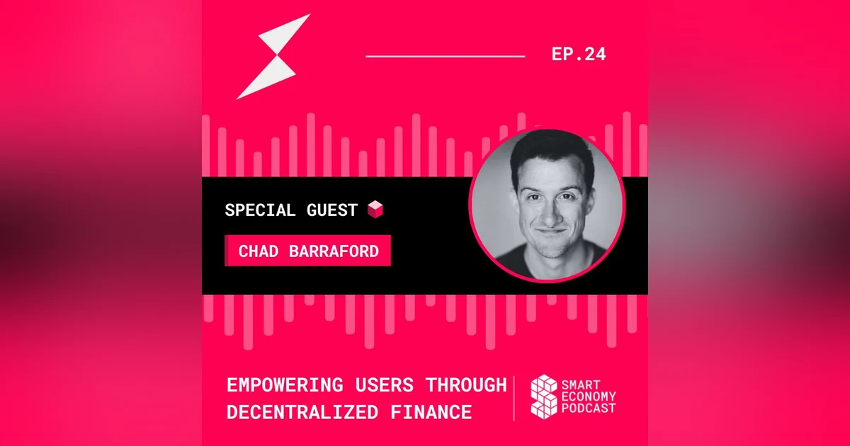 S1E24 - Chad Barraford - THORChain | Empowering Users Through Decentralized Finance