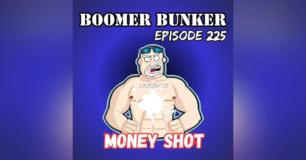 Money Shot | Episode 225