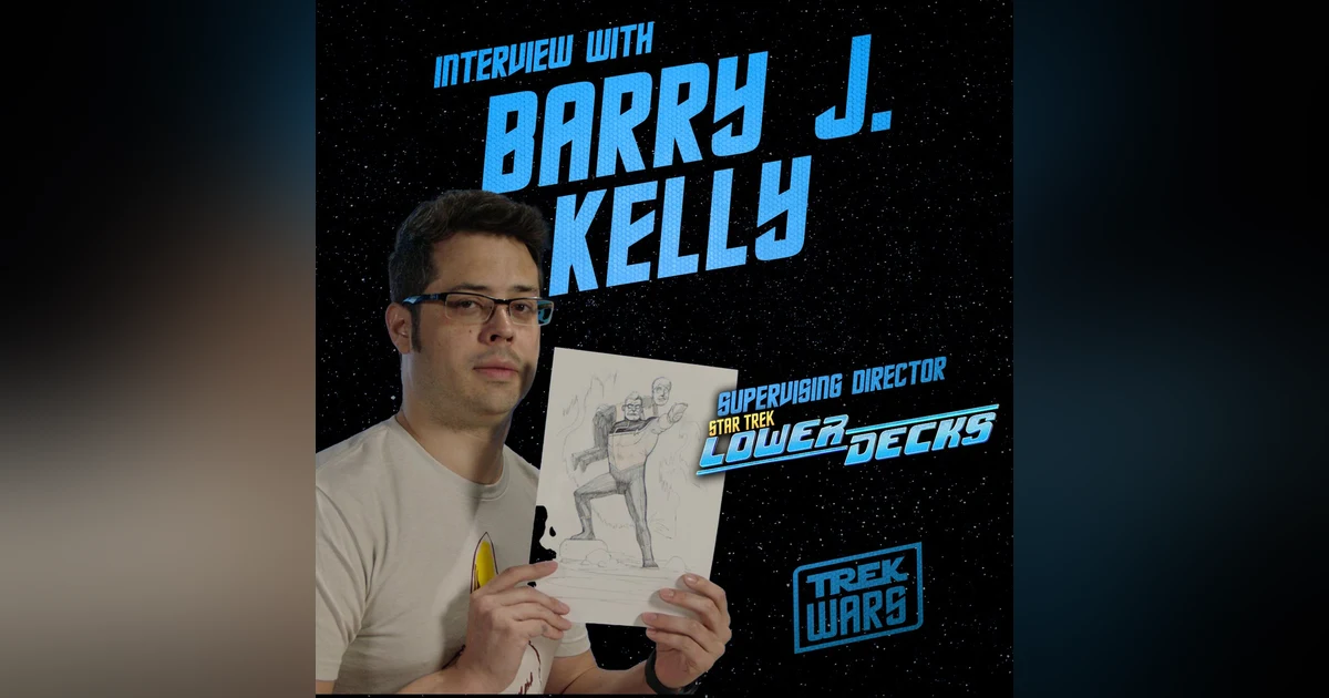 Interview with Barry J. Kelly (Supervising Director, Star Trek: Lower Decks)