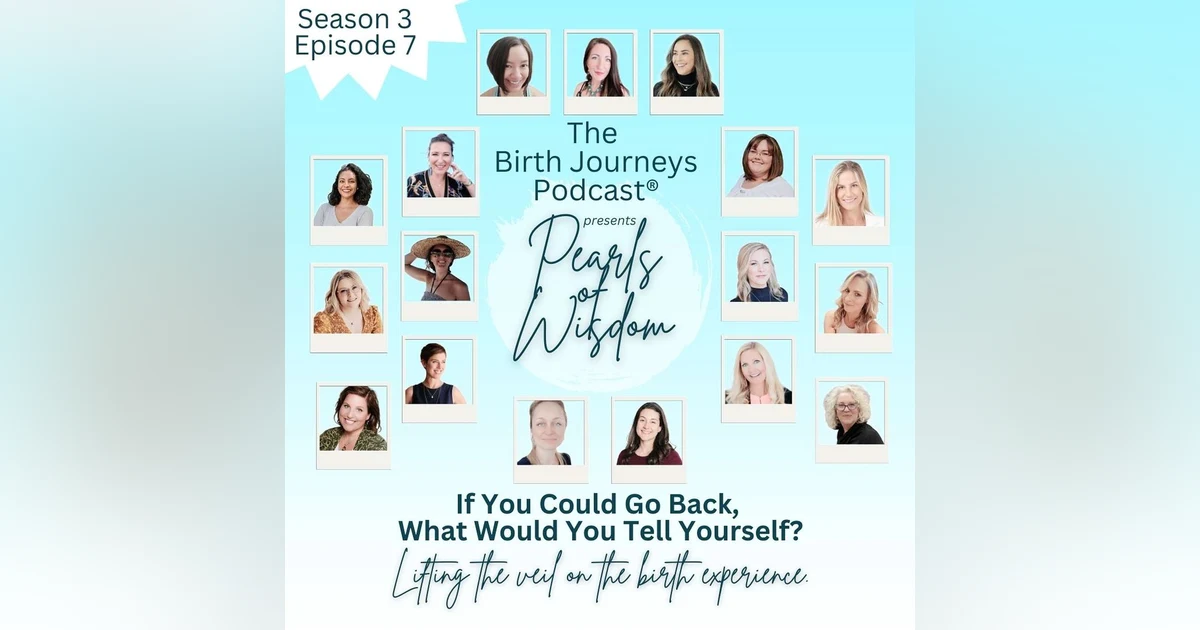 Pearls of Wisdom: If you could go back, what would you tell yourself?
