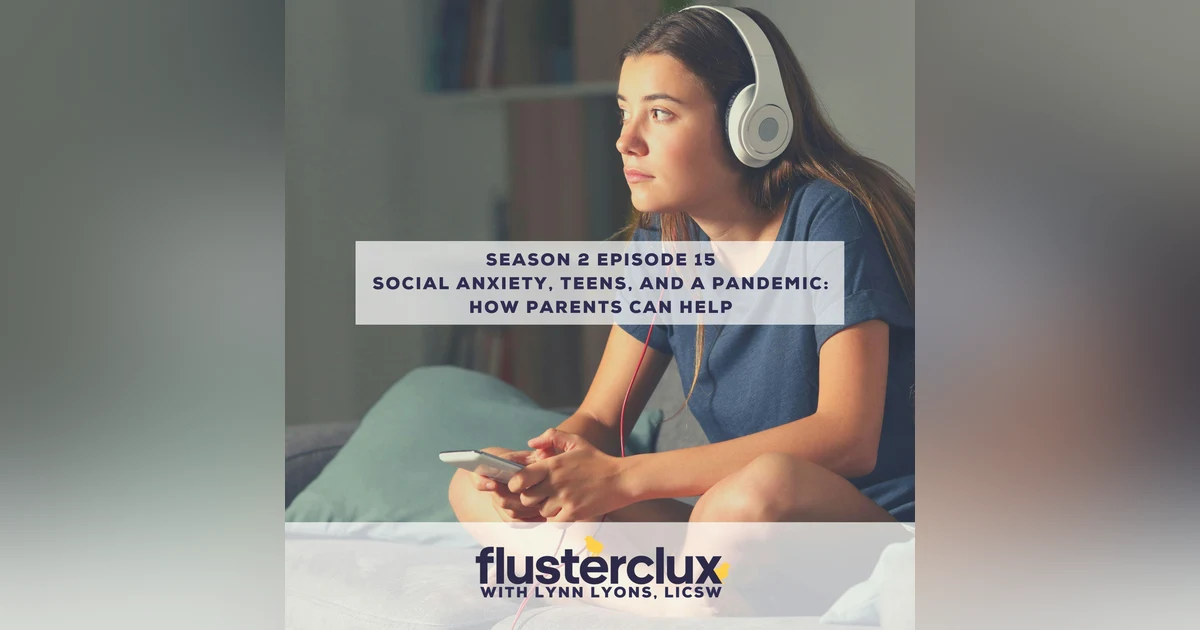 Social Anxiety, Teens, And A Pandemic