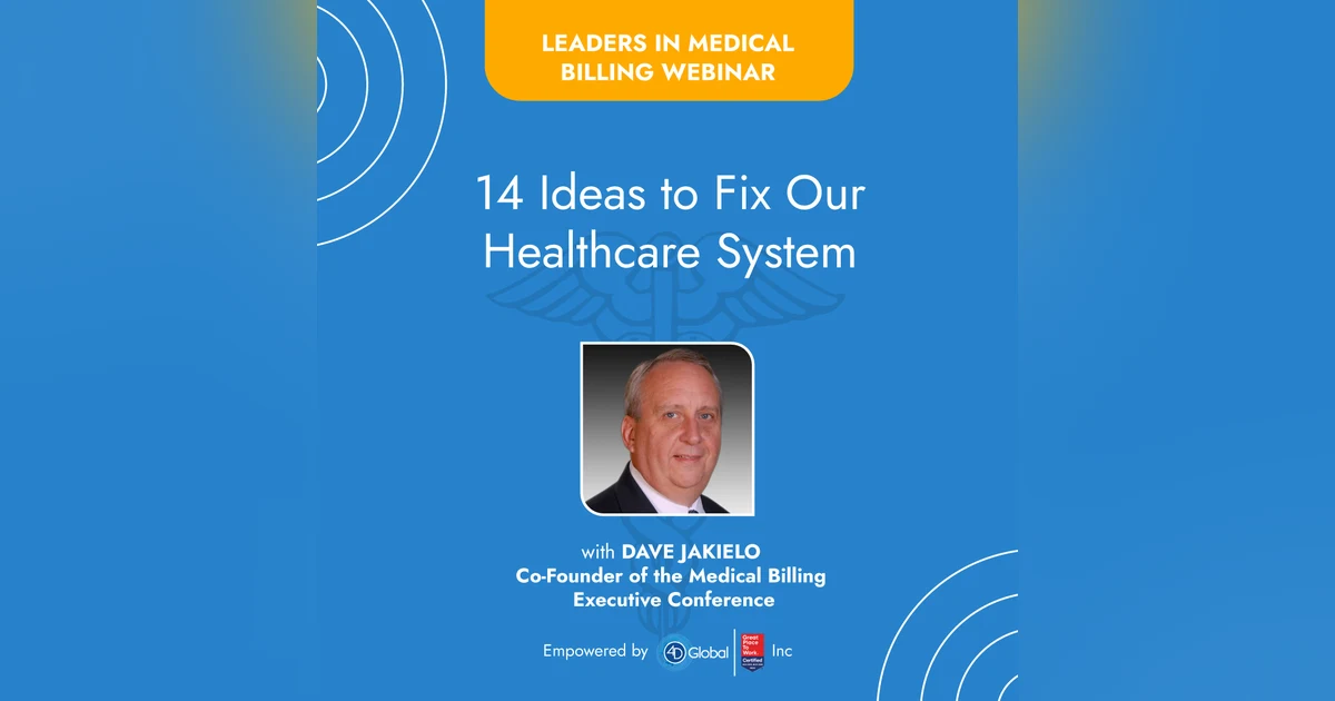 14 Ideas To Fix Our Healthcare System with Dave Jakielo (Live Webinar)