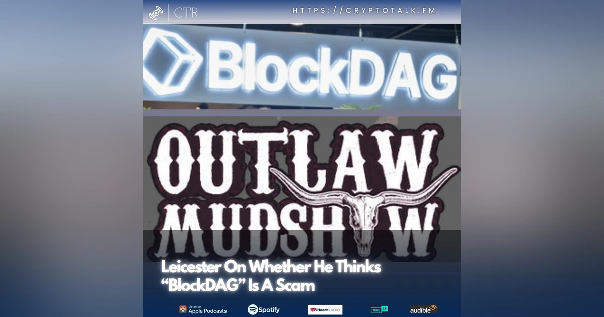 Leicester On Whether He Thinks “#BlockDAG” Is A Scam (OOC) [COLORFUL LANGUAGE]