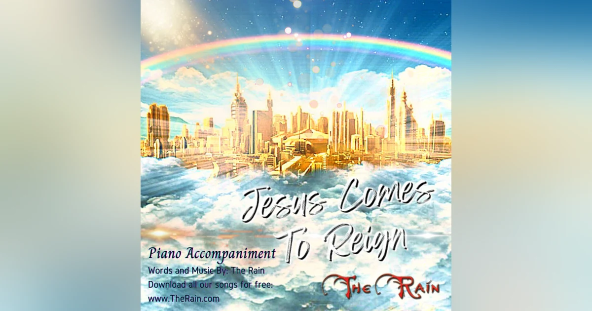 Jesus Comes To Reign - Studio Version Accompaniment Piano